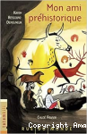 Mon ami pr&eacute;historique
