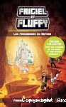 Frigiel et Fluffy. Tome 2 : Les prisonniers du Nether