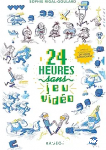 24 heures sans jeu vid&eacute;o