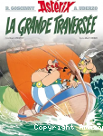 Ast&eacute;rix. Tome 22 : La grande travers&eacute;e