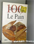 100 questions sur le pain