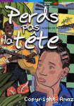 Perds pas la t&ecirc;te