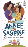Mon ann&eacute;e de sagesse : 12 contes de tous pays