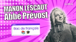 Manon Lescaut, de l'abb&eacute; Pr&eacute;vost