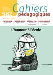Cahiers p&eacute;dagogiques (Revue), 582 - 01/2023 - Bulletin N&deg;582