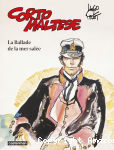 Corto Maltese : la ballade de la mer salée