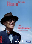 Le Corbusier - Le bâtisseur du XXème siècle vignette
