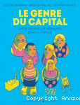 Le genre du capital. enquêter sur les inégalités dans la famille vignette