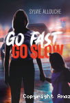 Go Fast Go Slow vignette