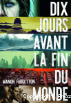 Dix jours avant la fin du monde vignette