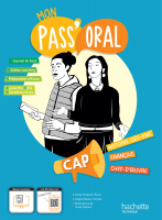 Mon Pass'Oral CAP : Histoire-Géographie EMC/Français/Chef-d'œuvre