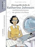 L'incroyable destin de Katherine Johnson, mathématicienne de génie à la NASA