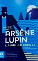 Arsène Lupin, l'aiguille creuse