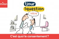 C’est quoi le consentement ?