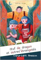 Oeuf de dragon et autres étrangetés